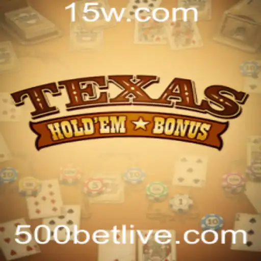 Texas Holdem Bonus: Uma Visão Estratégica do Popular Jogo de Cartas